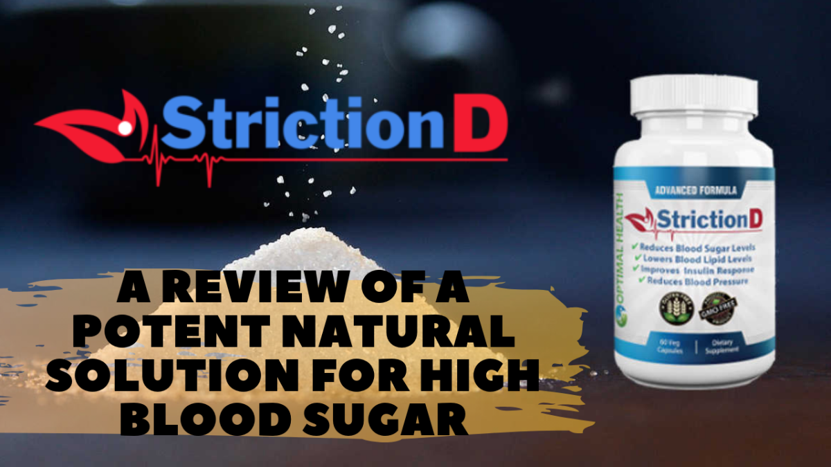 StrictionD Reviews: Latest Blood Sugar Support Formula Medical Analysis