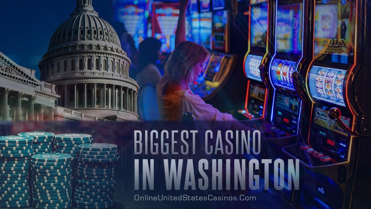 Biggest Casino in Washington
