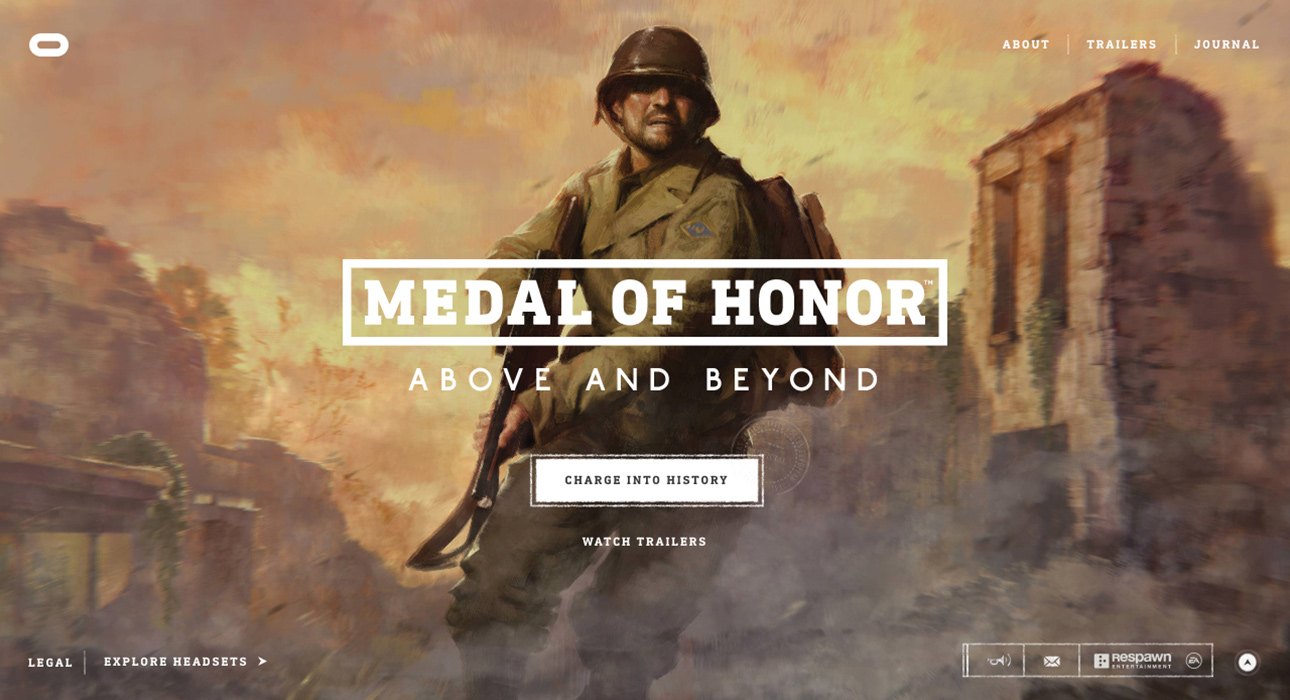 Medal of Honor: Above and Beyond is a first-person shooter virtual reality video game developed by Respawn Entertainment, which was released on December 11, 2020. It is the first release in the Medal of Honor series since 2012's Medal of Honor: Warfighter.