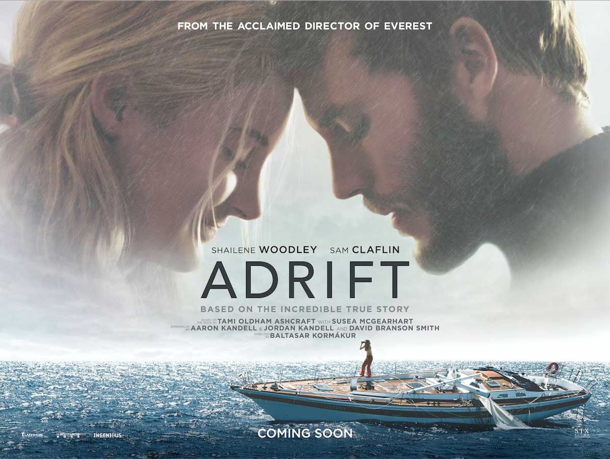 Adrift is a 2018 American survival drama film produced and directed by Baltasar Kormákur and written by David Branson Smith, Aaron Kandell and Jordan