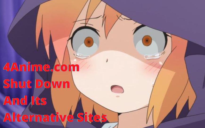 All You Need To Know About 4Anime.com Shut Down And Its Alternative Sites That You Can Access