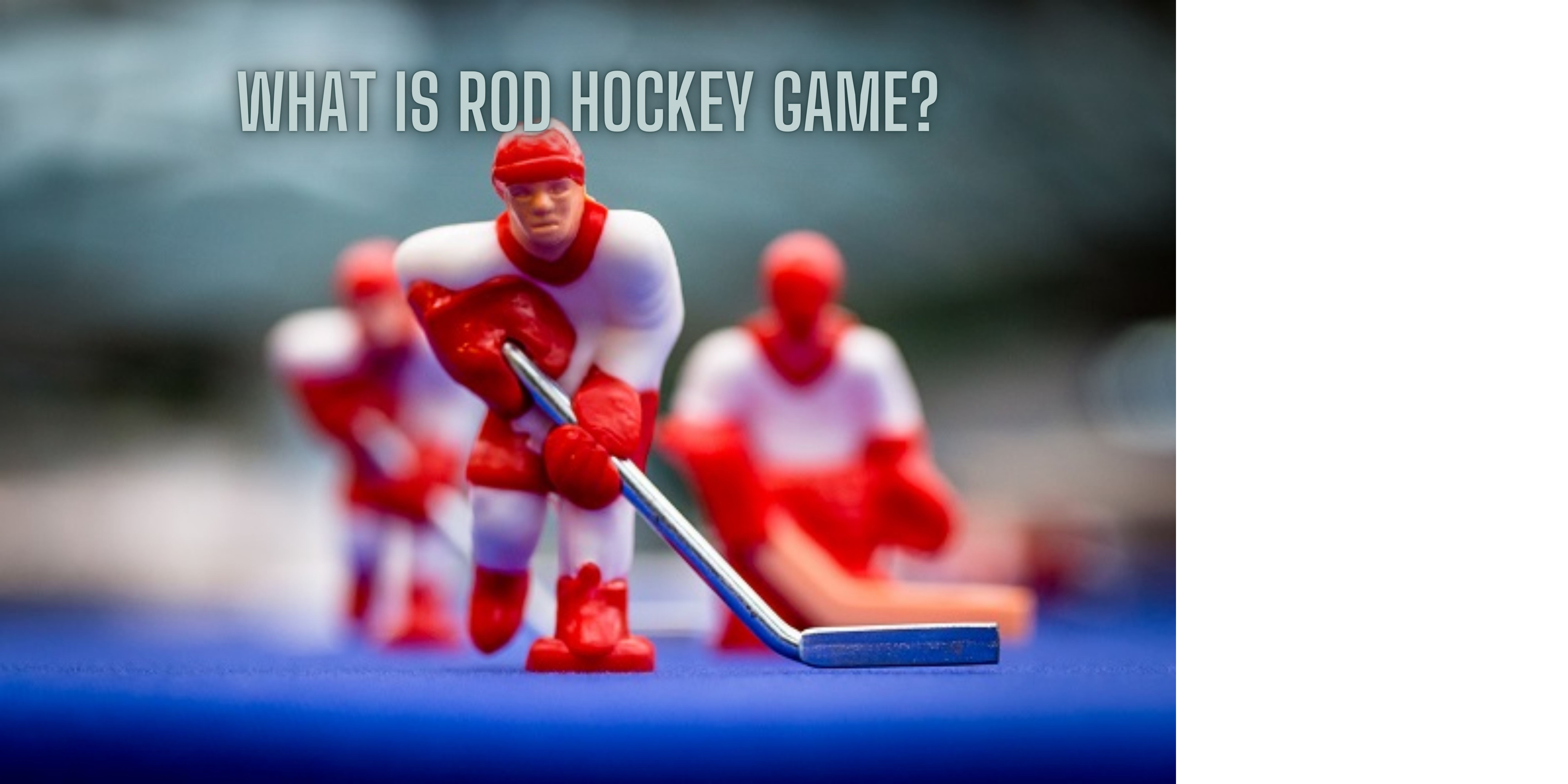 What Is Rod Hockey Game?