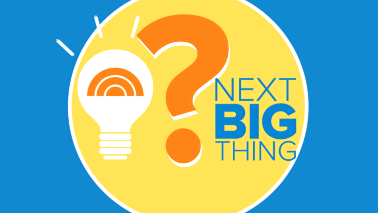 Be The Trend- What Are The "Next Big Thing"?