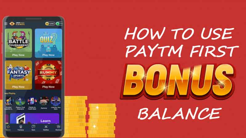 How Do I Use The Paytm First Game Bonus Money?