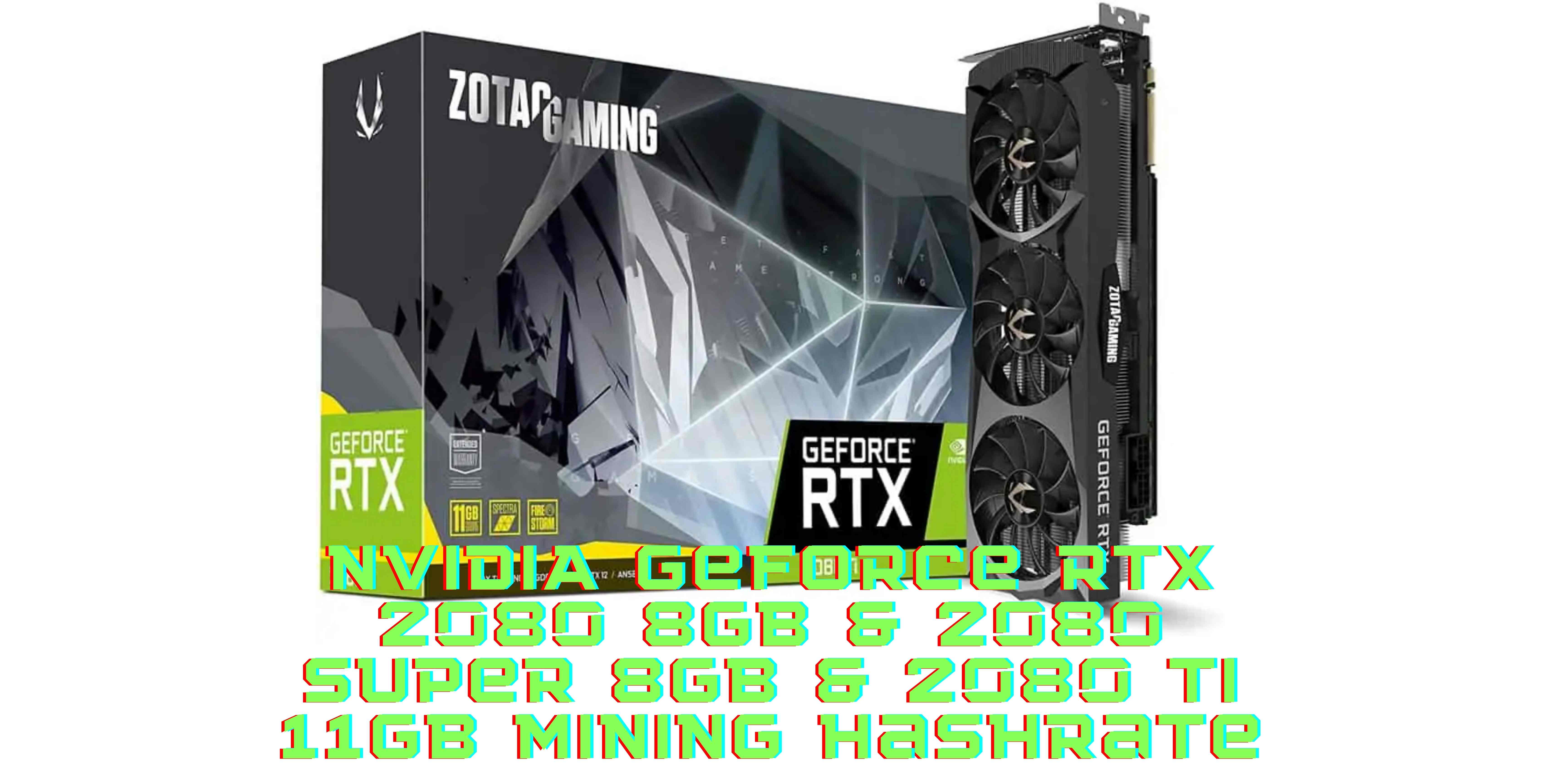 The GeForce RTX 2080 Series Mining Capabilities - Nvidia Rtx 2080, Super, & Ti Mining Hashrate Honest Review