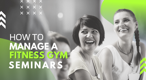How To Manage A Fitness Gym Seminars – Ultimate Guide In Running Events