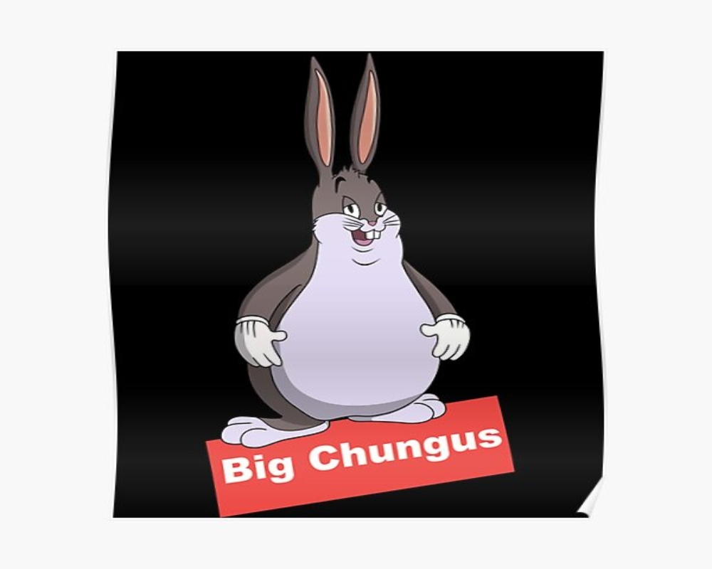 Big Chungus text and character on a black background poster