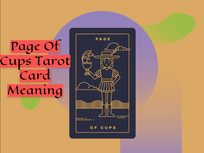 Page Of Cups Tarot Card Meaning Indicates An Unexpected And Pleasant Surprise