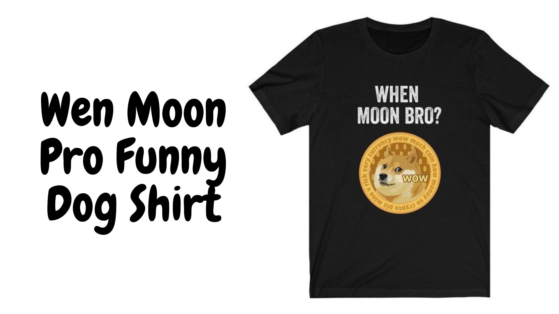 A black shirt with a dog and words when moon bro