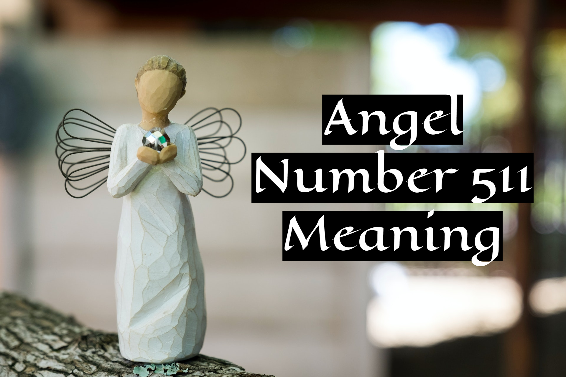 Angel Number 511 Meaning - Symbolism And Spiritual Interpretation