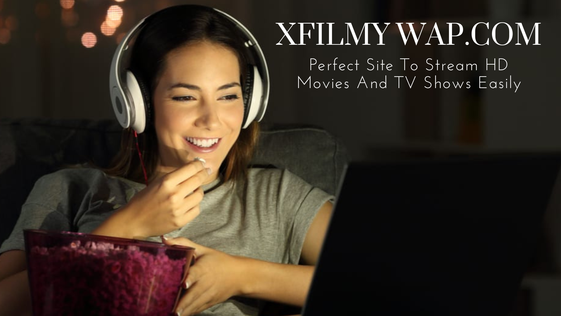 Xfilmy Wap.Com - Perfect Site To Stream HD Movies And TV Shows Easily