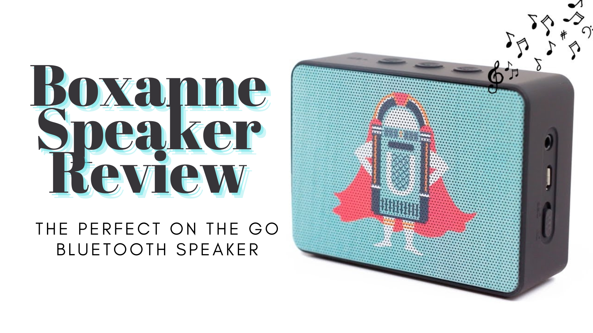 Boxanne Speaker Review - The Perfect On The Go Bluetooth Speaker