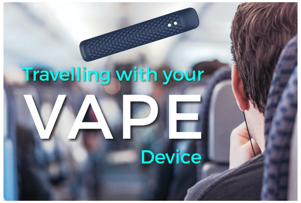 Traveling With Vape - Things To Consider And Remember