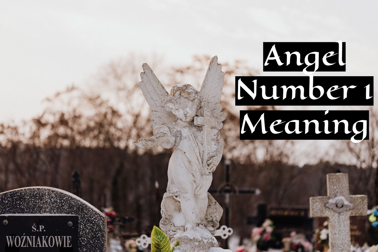 Angel Number 1 Meaning – Spiritual Significance And Symbolism