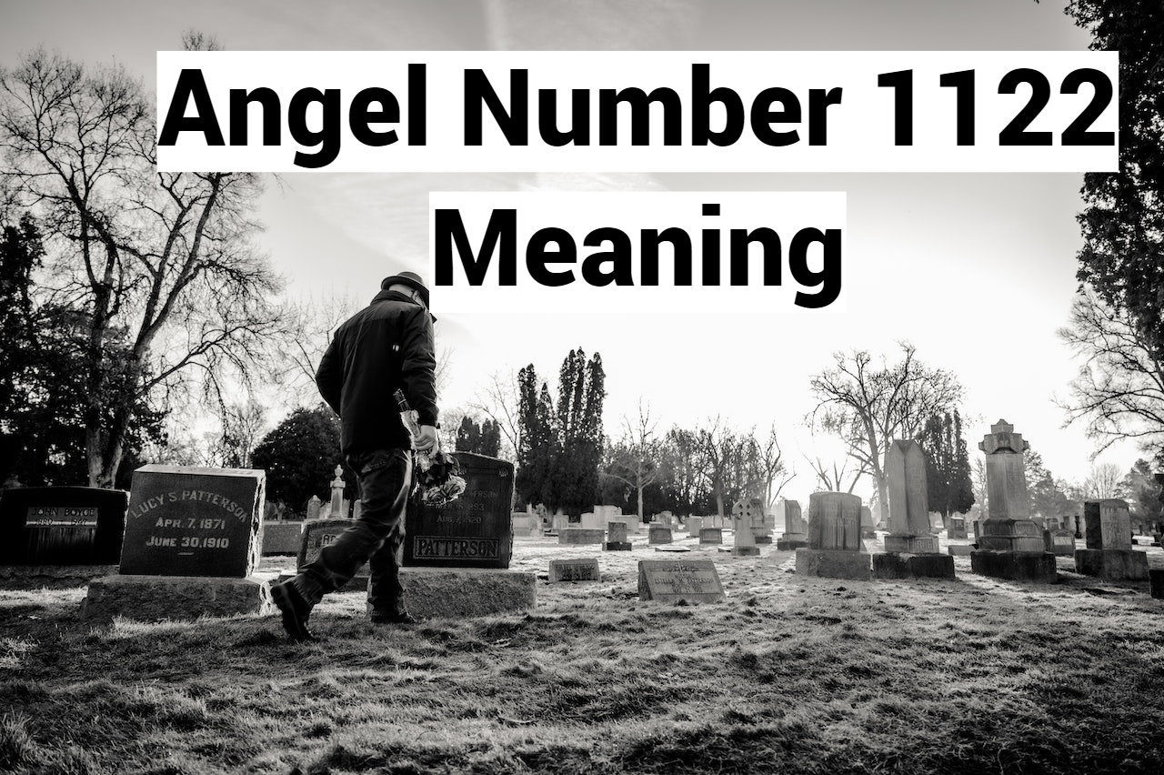 Angel Number 1122 Meaning - Spiritual Significance & Symbolism