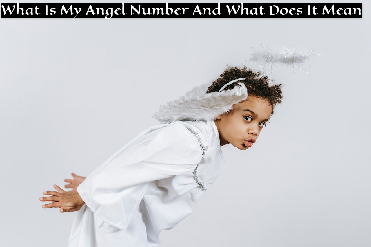 What Is My Angel Number And What Does It Mean?