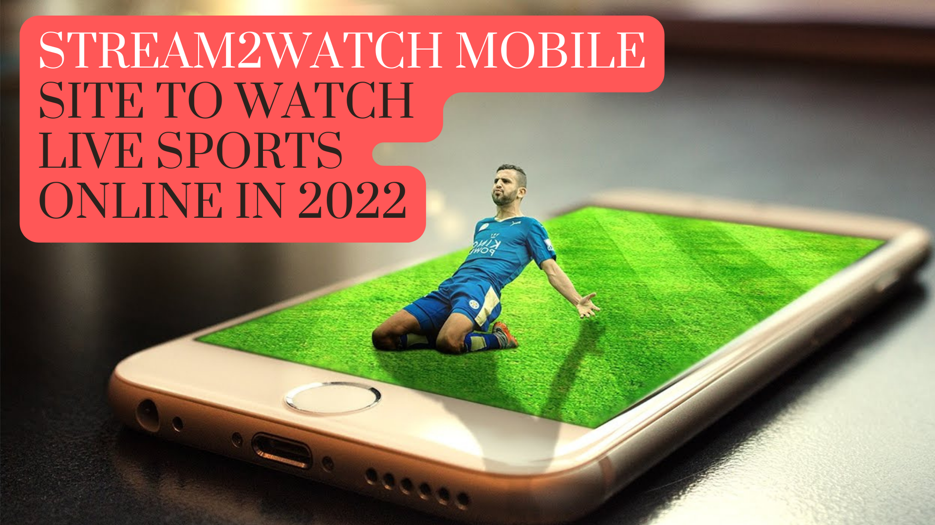 Stream2watch Mobile Site To Watch Live Sports Online In 2022