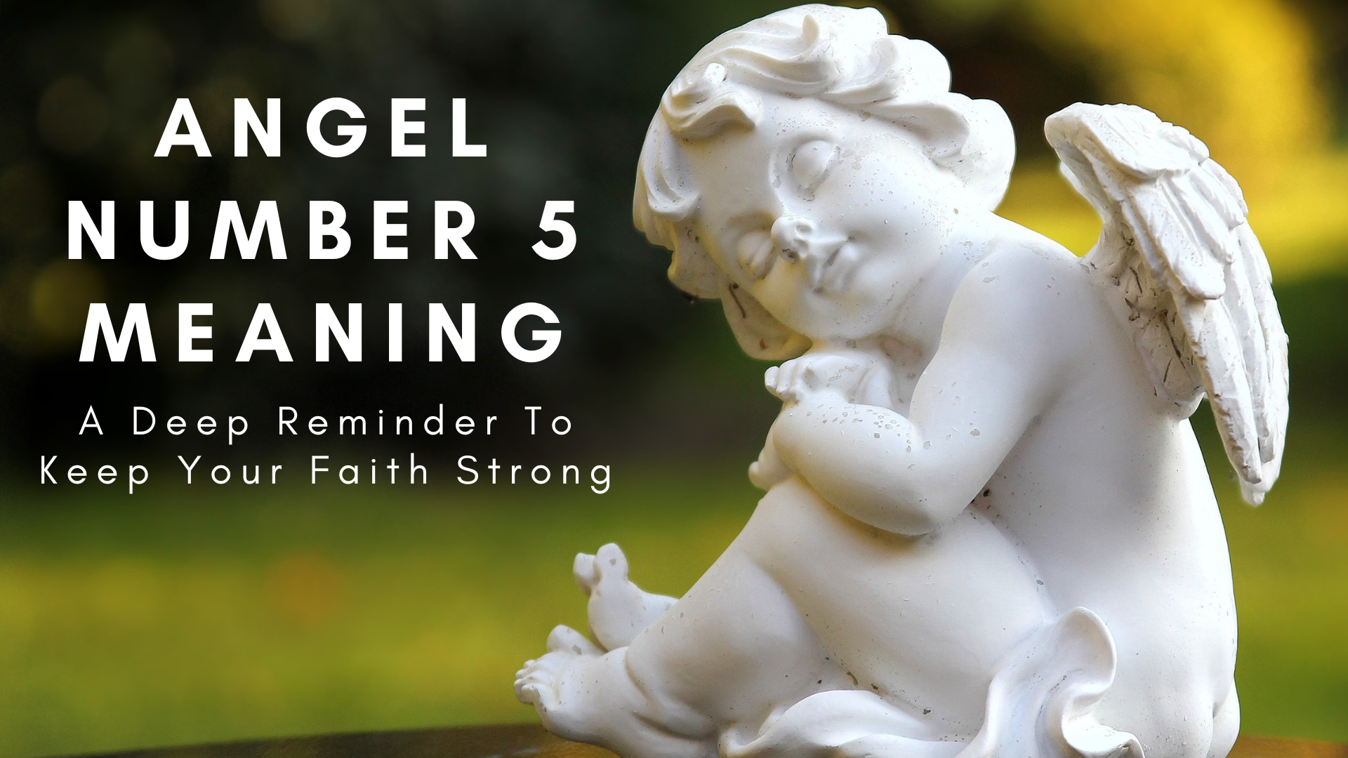 Angel Number 5 Meaning - A Deep Reminder To Keep Your Faith Strong