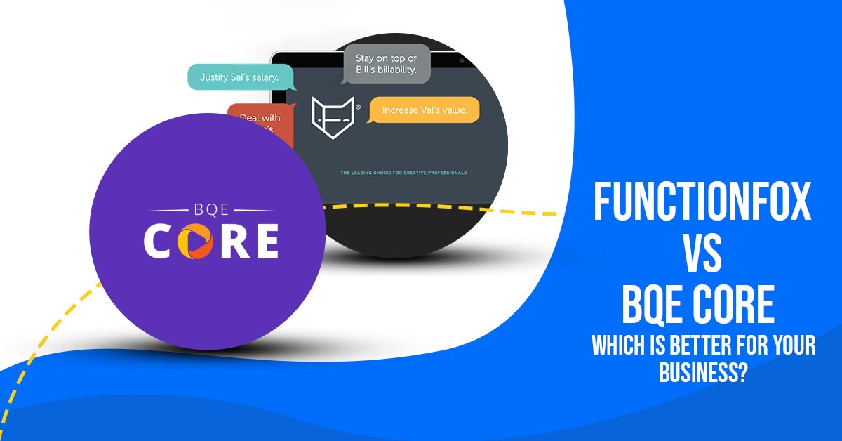 BQE Core Vs FunctionFox - Which Is Better For Your Business?