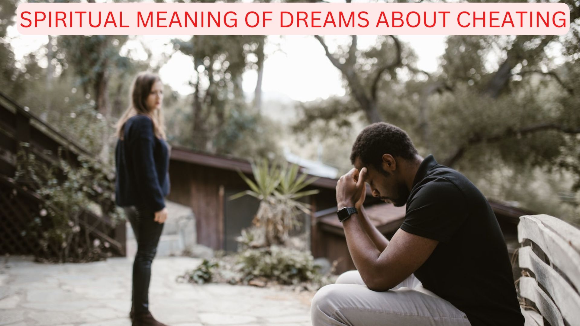 Spiritual Meaning Of Dreams About Cheating - Signs Of Problems