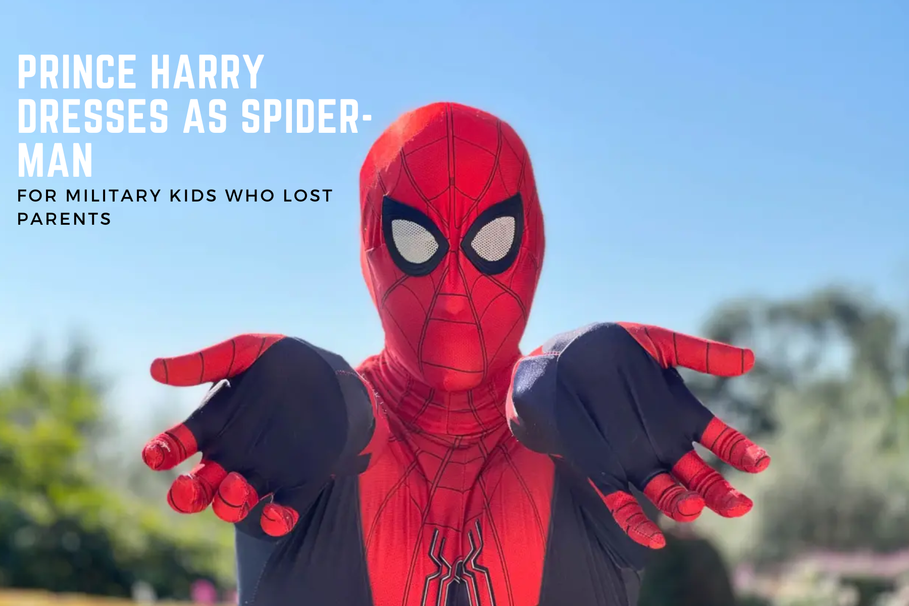 Prince Harry Dresses As Spider-Man For Military Kids Who Lost Their Parents