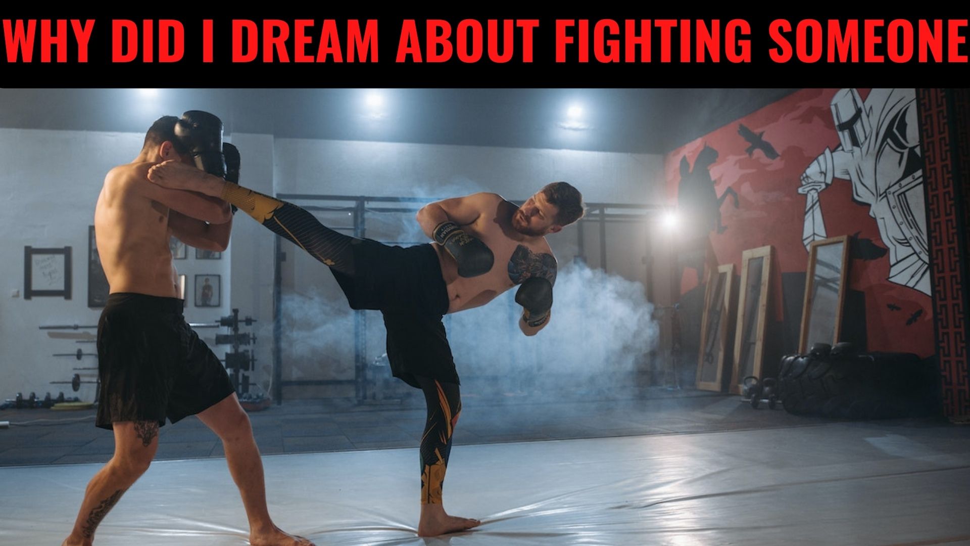 Why Did I Dream About Fighting Someone? Relates To A Deep Subconscious Struggle