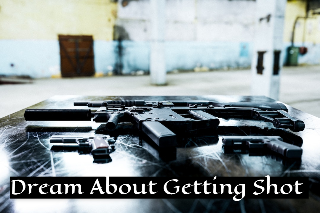Dream About Getting Shot - Interpretation And Meaning