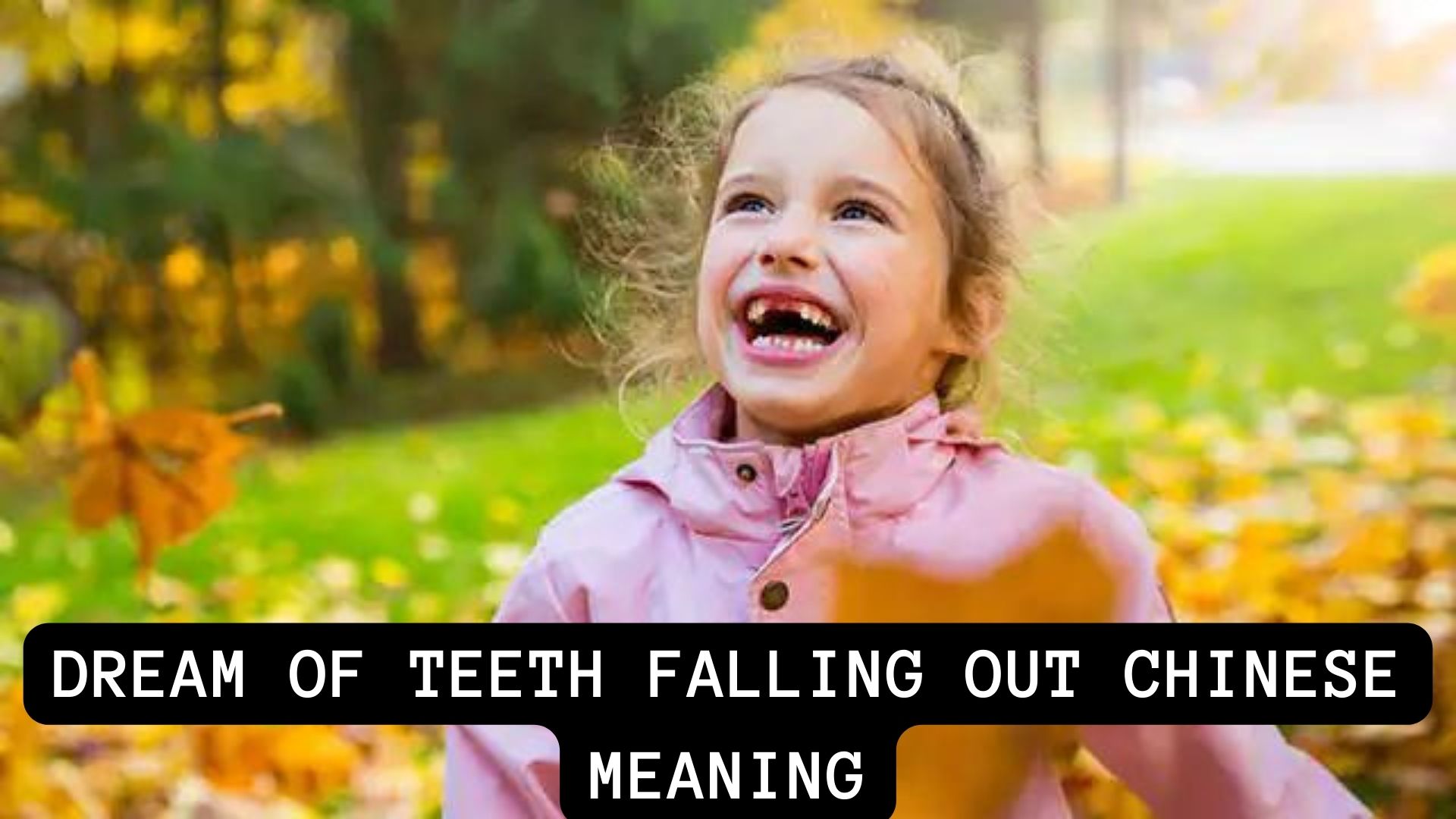 Dream Of Teeth Falling Out Chinese Meaning & Interpretation