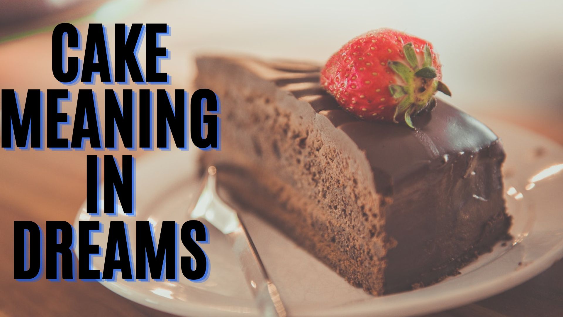 Cake Meaning In Dreams - Signifies Good Luck