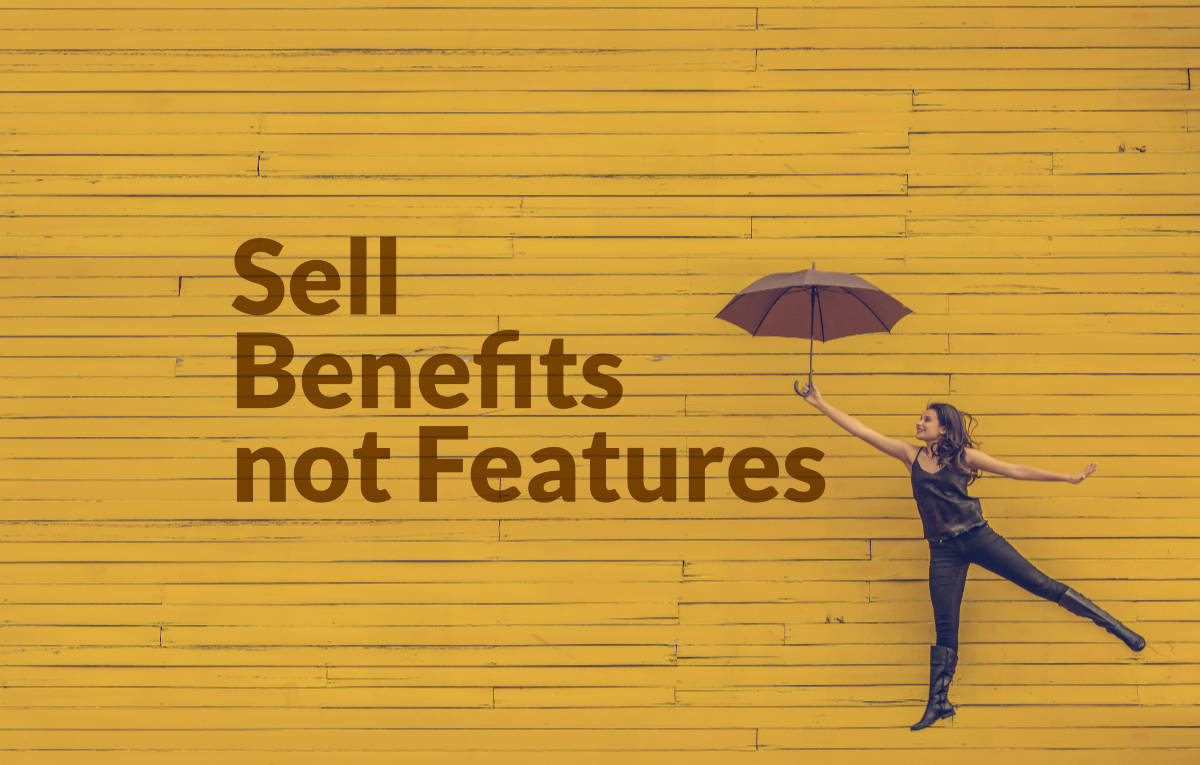 Selling The Benefits Not The Features - How Can It Increase Your Sales?
