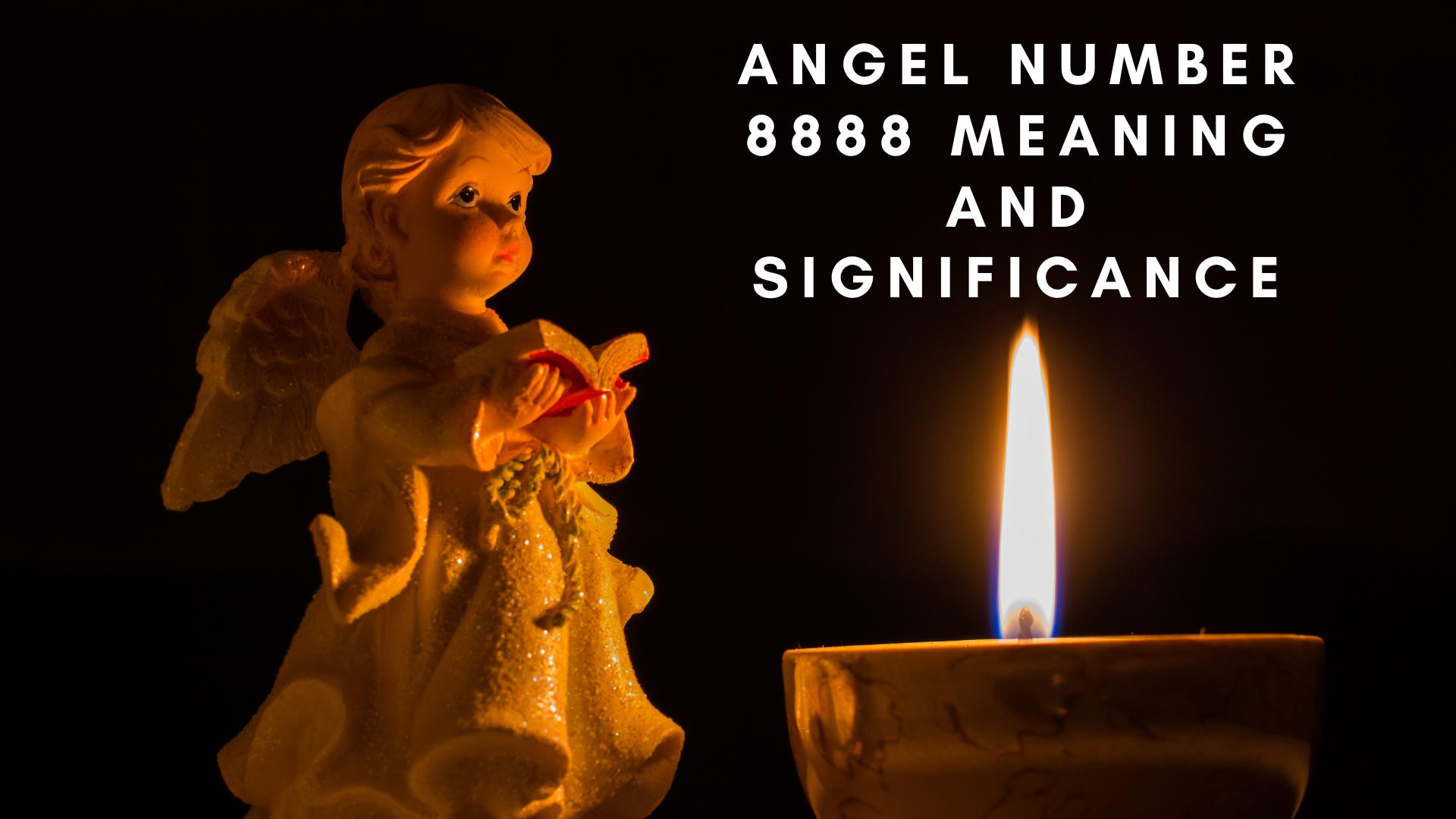 An angel figurine holding a book with a candle and words 8888 Meaning In Numerology