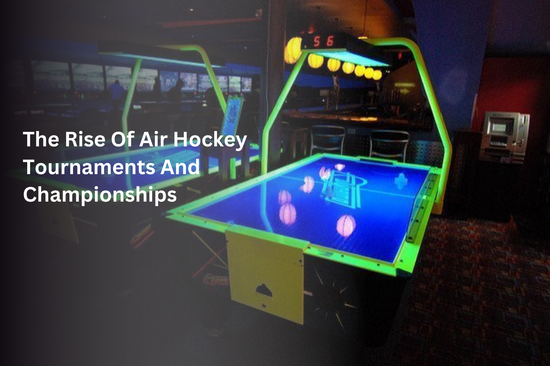 Two Air Hockey tables positioned next to the text "The Rise Of Air Hockey Tournaments And Championships"