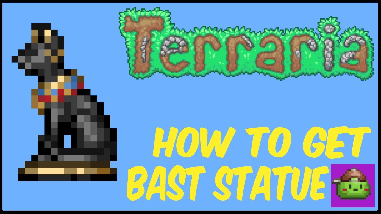 Terraria and how to get bast statue written, bast statue on the side