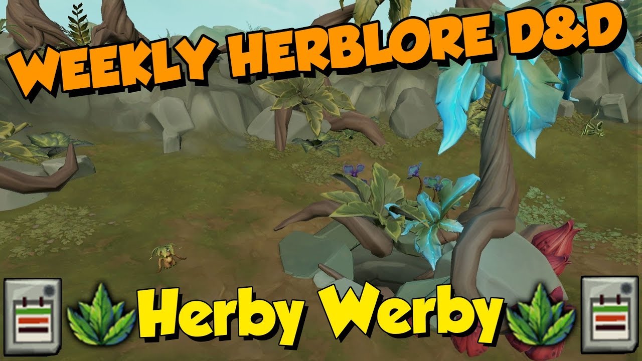 Weakly herblore D&D, herby werby written, game play in the background