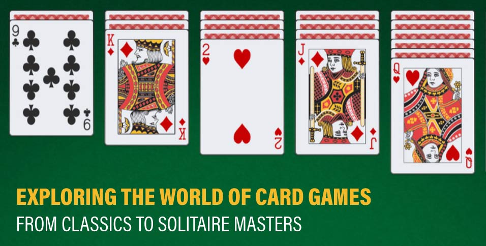 A selection of playing cards on a green background with the caption "EXPLORING THE WORLD OF CARD GAMES – FROM CLASSICS TO SOLITAIRE MASTERS."