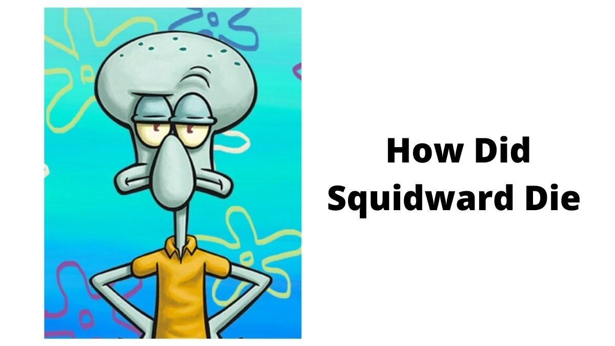 How did squidward die written, with Squidward standing on the side