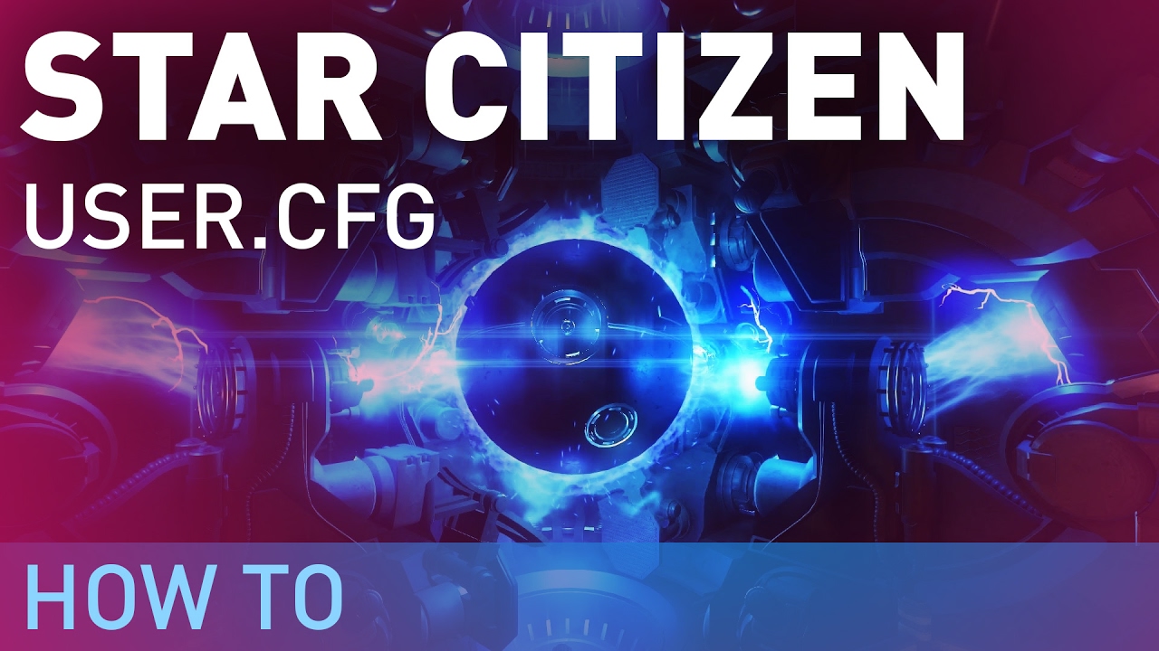 Star citizen user.cfg