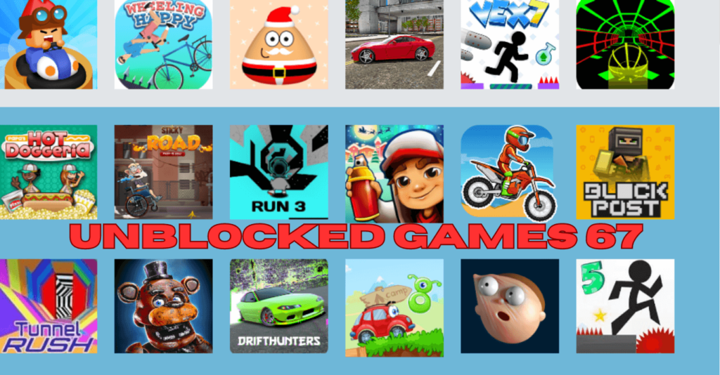 A bunch of unblocked games that can be played on Games Unblocked 67.