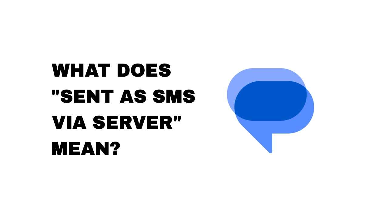 Bold question, "What does 'sent as SMS via server' mean?" accompanied by a blue speech bubble icon on a white background.
