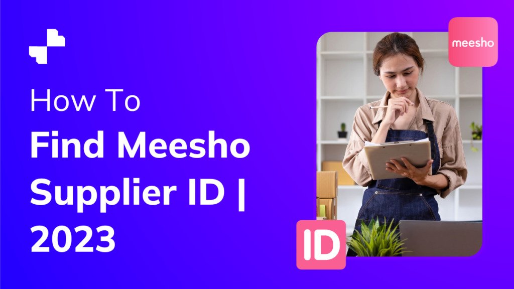 How to find Meesho supplier id 2023