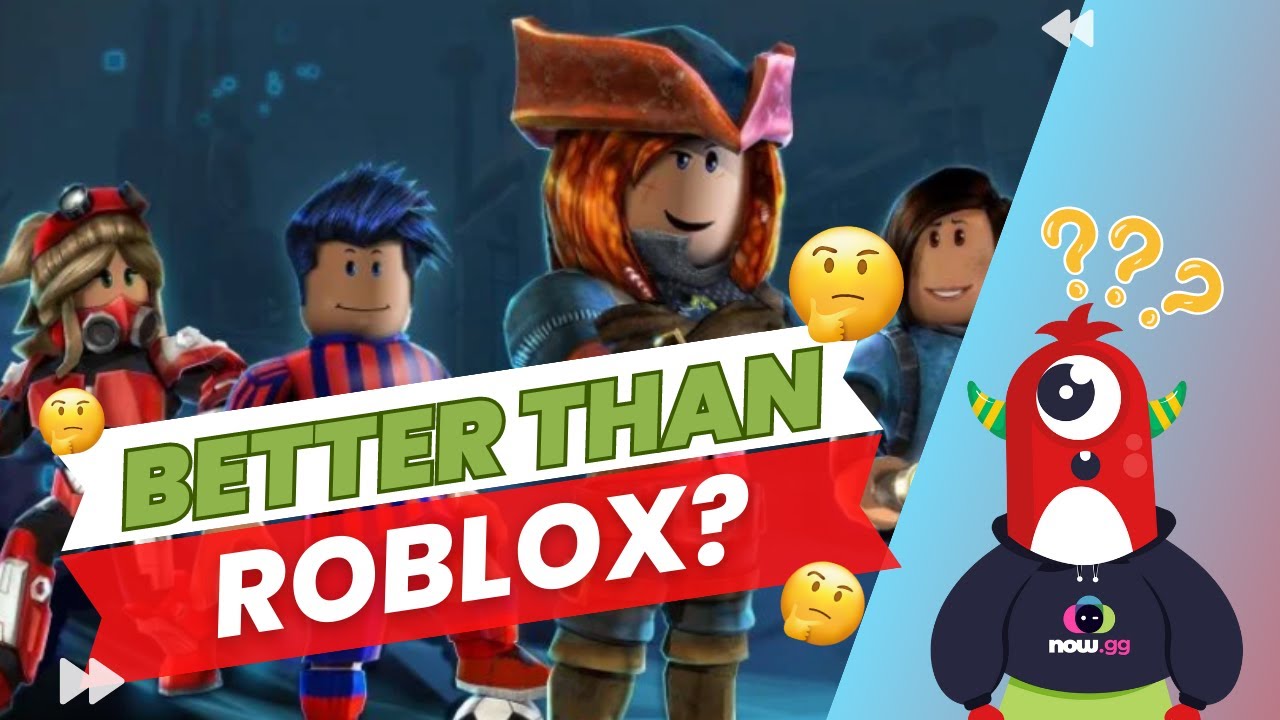 Animated characters, possibly from a gaming environment, alongside text questioning if something is "BETTER THAN ROBLOX?" with emoticons indicating curiosity and surprise.