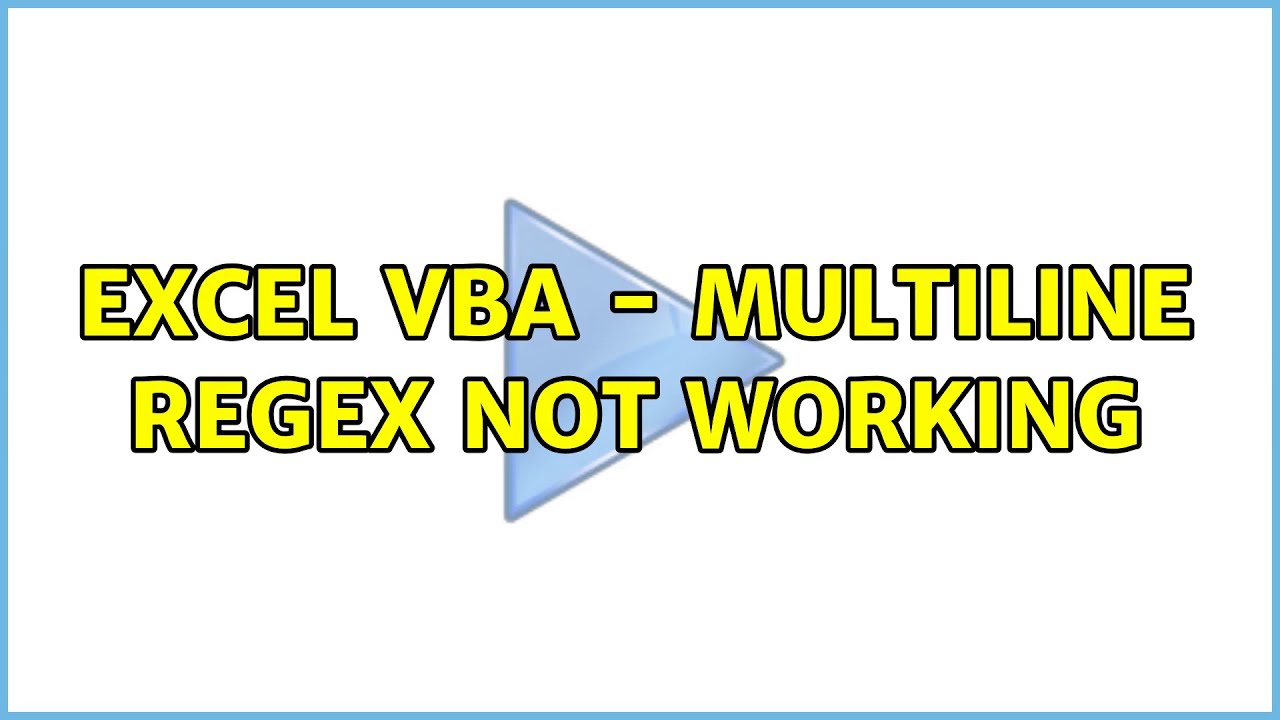  "EXCEL VBA - MULTILINE REGEX NOT WORKING," suggesting a topic or issue related to multi-line regular expressions in Excel VBA that may not be functioning as expected.