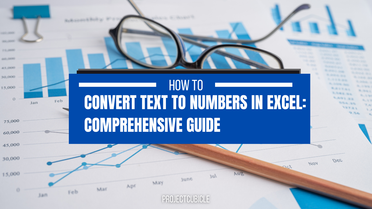"HOW TO CONVERT TEXT TO NUMBERS IN EXCEL: COMPREHENSIVE GUIDE", suggesting an educational resource or article on data conversion techniques within Microsoft Excel, placed over a blurred background of printed charts and a pair of glasses.