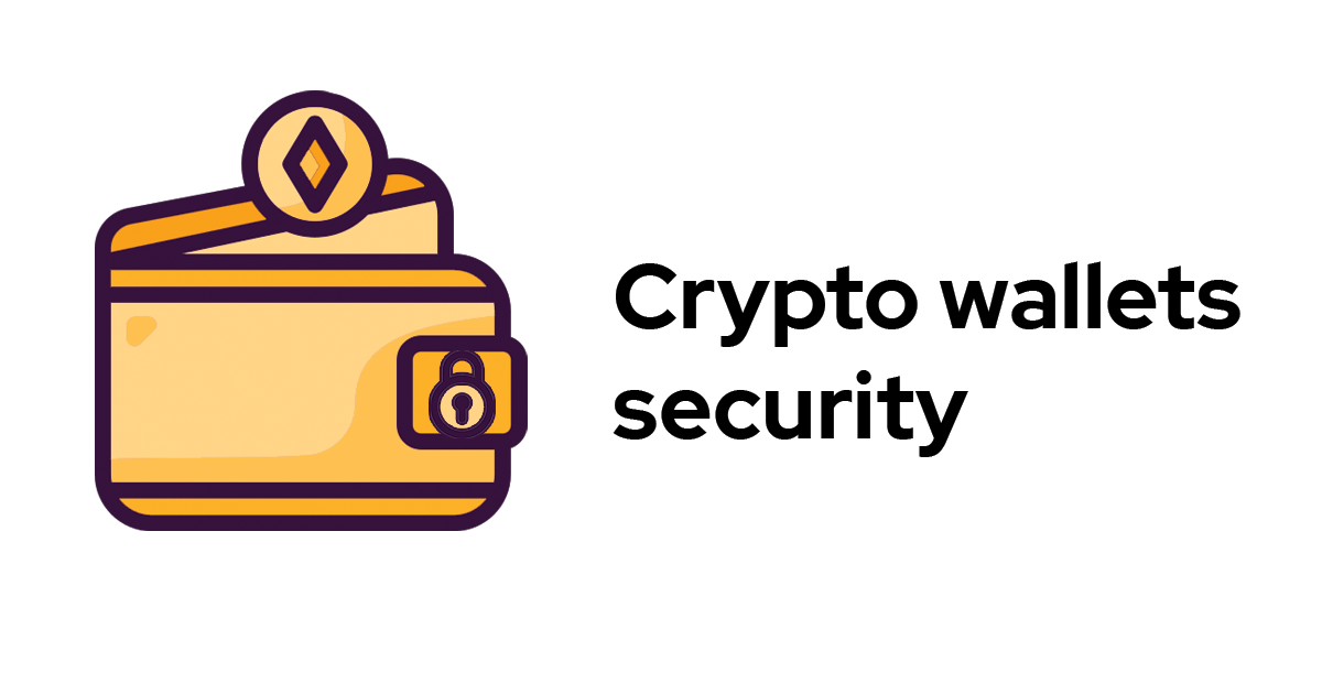 A crypto wallet next to Crypto Wallets Security text