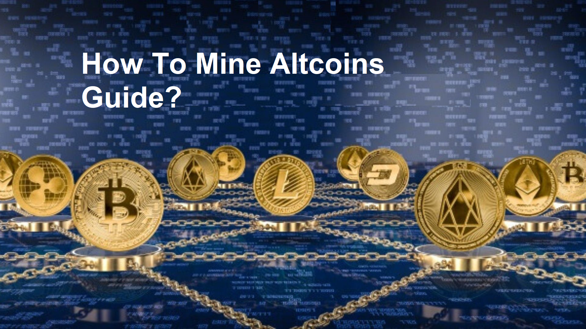 'how to mine altcoins guide' written